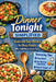 Dinner Tonight Simplified: Quick and Easy Recipes for Busy People Who Still Want Great Food by Qarol Sang