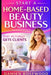 Start a Home-Based Beauty Business That Actually Gets Clients by Damien Rosewood