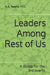 Leaders Among Rest of Us: A Guide for the Introverts by A. K. Saxena