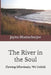 The River in the Soul: Flowing Effortlessly, We Unfold by Jayita Bhattacharjee
