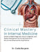 Clinical Mastery in Internal Medicine: Evidence-Based Diagnosis, Clinical Judgment, and Patient Management Across All Systems for NCLEX and Advanced N by Clarke Benjamin