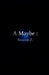 A Maybe by Nawrah Z