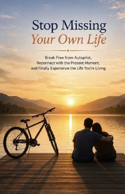 Stop Missing Your Own Life: Break Free from Autopilot, Reconnect with the Present Moment, and Finally Experience the Life You're Living by Ray Chandler