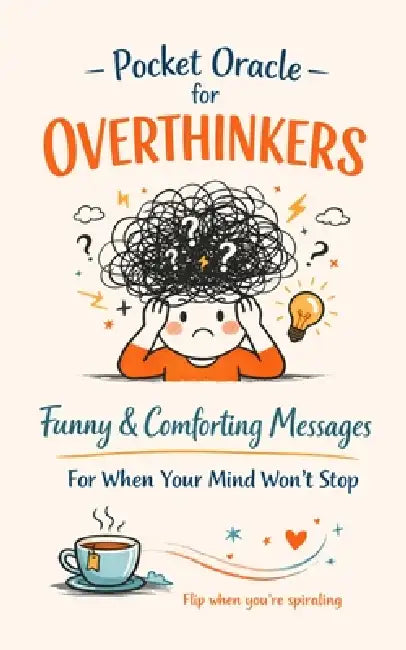 Pocket Oracle for Overthinkers: Funny & Comforting Messages to Calm Anxiety and Stop Spiraling Thoughts by Adam Vanaa, Sunshine Rays of Hope