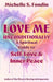Love Me Unconditionally: A Spiritual Guide to Self-Love and Inner Peace by Michelle S. Fondin