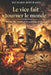 Le Vice Fait Tourner Le Monde: Mandeville, Smith et le mensonge de la vertu by Richard Bertrand