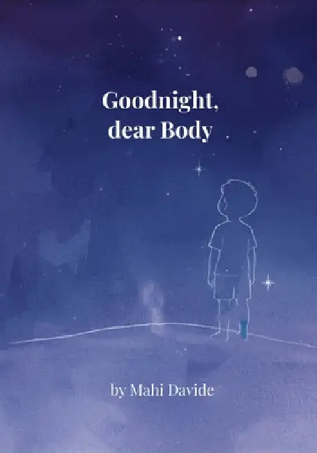 Goodnight Dear Body