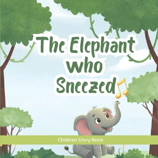 The Elephant Who Sneezed by Afolake Ola