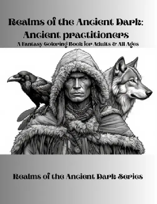 Realms of the Ancient Dark: Ancient practitioners: The Realms of the Ancient Dark Series by Pj Wolf