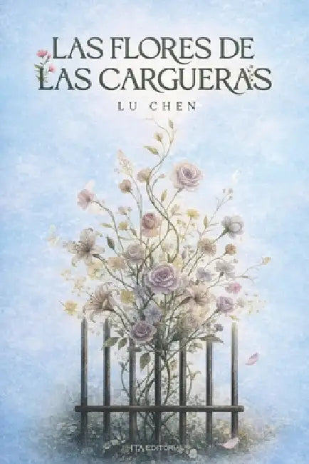 Las flores de las cargueras: Maternidad, encierro y dignidad by Lu Chen