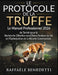 Le Protocole De La Truffe