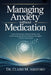 Managing Anxiety Without Medication: Proven Techniques to Reduce Stress, Stop Overthinking, Handle Panic Attacks, and Regain Control of Your Mind by Claire M. Ashford