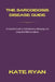 The Sarcoidosis Disease Guide by Kate Ryan