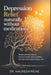 Depression Relief Naturally Without Medication: Simple, Proven Ways to Improve Mood, Reduce Anxiety, and Take Back Control of Your Life by Maureen Riche