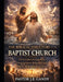 The Biblical Structure of the Baptist Church by Pastor J. E. Gandy
