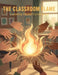 The Classroom Flame: Fostering Vibrant Connections by Robert Carroll