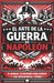 El Arte de la Guerra de Napoleón: El manual estratégico para vencer con inteligencia y poder by G. S. a., Napoleón Bonaparte