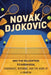 Novak Djokovic and the Relentless Path to Greatness: Dominance, Records, and the Mind of a Champion by David J. Caldwell