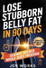 Lose Stubborn Belly Fat in 90 Days: A Science-Backed, Whole-Body Program to Eliminate Visceral Fat and Transform Your Health by Jen Works