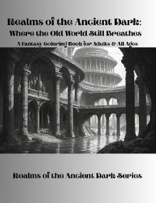 Realms of the Ancient Dark: Where the Old World Still Breathes: The Realms of the Ancient Dark Series by Pj Wolf