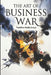 The Art of Business War by Haselton Media Group