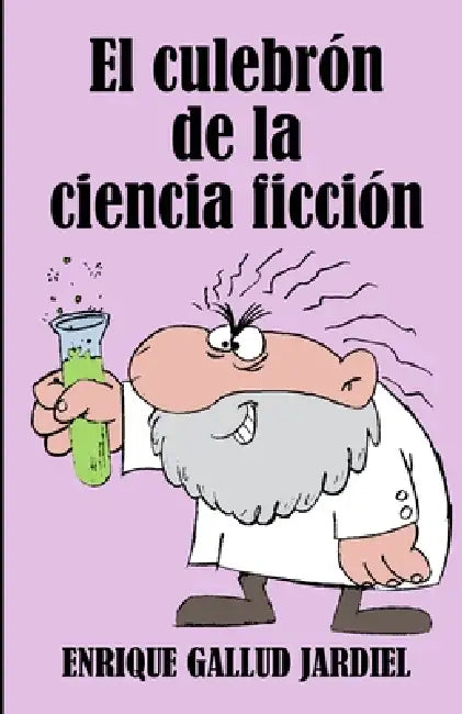El culebrón de la ciencia ficción by Enrique Gallud Jardiel