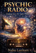 Psychic Radio: Tuning into the Super-Mind by Nahu Lanham