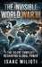 The Invisible World War III: The Silent Conflict Reshaping Global Power by Isaac Milioti