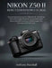 Nikon Z50 II Benutzerhandbuch 2026: Kamerasteuerung im Überblick, einfache Einrichtungshinweise und praktische benutzerdefinierte Einstellungen für be by Anthony Marshall