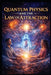 Quantum Physics and the Law of Attraction by Llh Media