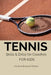 TENNIS Skills & Drills for Coaches FOR KIDS by Caroline Elwood-Stokes