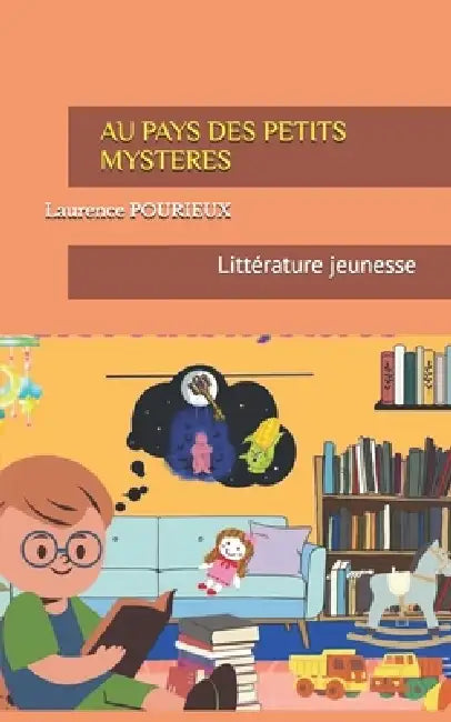 Au pays des petits mystères by Laurence Pourieux