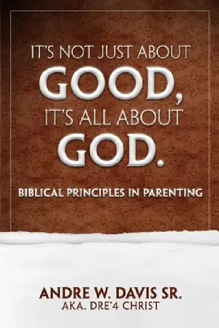 Its Not Just About Good Its All About God