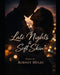 Late Nights and Soft skin by Rodney J. Myles
