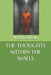 The Thoughts Within The Walls