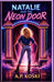 Natalie and the Neon Door by Craig Trinajstic, A. P. Koski