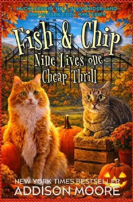 Fish and Chip: Nine Lives, One Cheap Thrill by Addison Moore