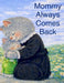 Mommy Always Comes Back by Domina Obscura