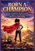Born a Champion: A 40 Day Devotional for Teen Girls to Build Unshakable Confidence, Own Their God Given Identity, and Rise Into Their Calling by Minister Diane Foster