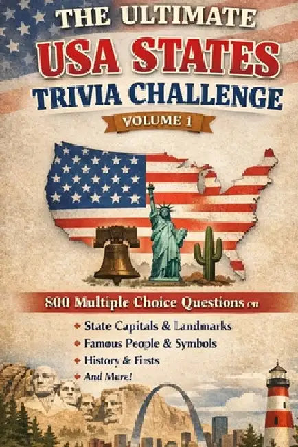 The Ultimate USA States Trivia Challenge Volume 1: 800 Multiple Choice Questions on State Capitals, Landmarks, Famous People, Symbols, History & More by Memaw's Pastime