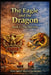 The Eagle and the Dragon: Book I - The Survivor: A historical novel about the Rome that could have been. by Eduardo Kwiatkowski