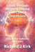 Living Through the Grey: Coping with Clinical Depression: A Guide For Sufferers and Carers by Richard J. Kirk