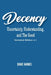 Decency: An Uncertainty, Understanding, and The Good by Dave Hanks
