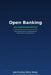 Open Banking: Guía práctica para la transformación financiera en Latinoamérica by José Francisco Ñáñez Gómez