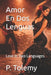 Amor En Dos Lenguas: Love In Two Languages by P. Tolemy