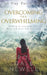 Overcoming the Overwhelming: Walking In Victorious Faith When You Don't Feel Victorious by Lucie Winborne, Carolyn Dale Newell