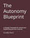 The Autonomy Blueprint: A Strategic Framework for Subconscious Repatterning and Inner Authority by Guzalia Davis