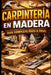 Carpintería en Madera by Eyber Angulo