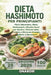 Dieta Hashimoto Per Principianti: Piano Alimentare, Menù Settimanali e Ricette Facili per Gestire i Sintomi della Tiroidite e Ritrovare Energia, Equil by Onarom