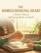 The Homeschooling Heart: A Mother'S Memoir Cultivating Minds And Spirits by Ha'ane Chargualaf